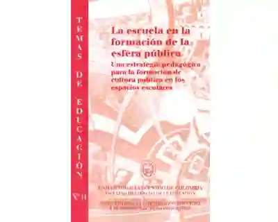 La Escuela en la Formación de la Esfera Pública - VV.AA