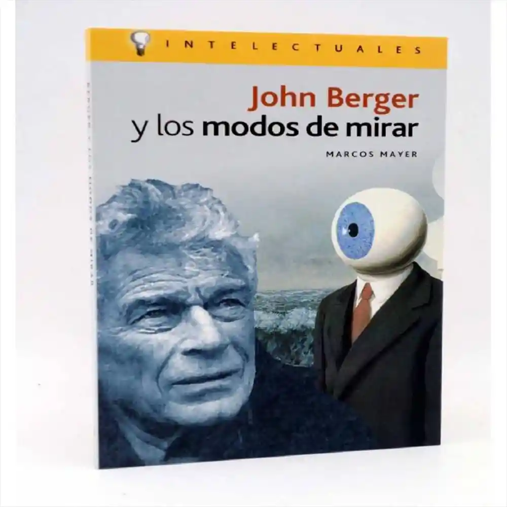 Libro John Berger Y Los Modos De Mirar