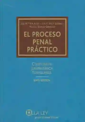 El Proceso Penal Práctico. Comentarios Jurisprudencia