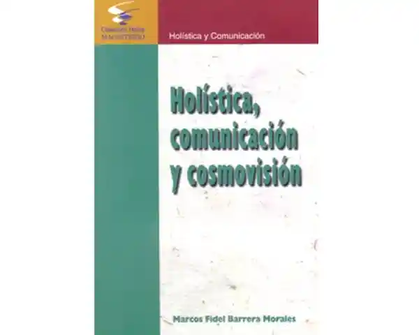 Holística Comunicación y Cosmovisión
