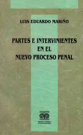 Partes e Intervinientes en el Nuevo Proceso Penal