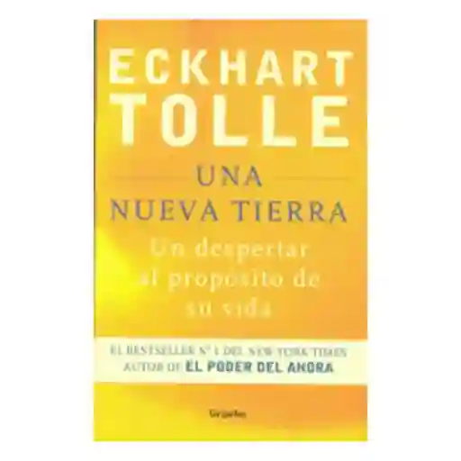 Vida Una Nueva Tierra. Un Despertar Al Proposito De Su- Eckhart Tolle