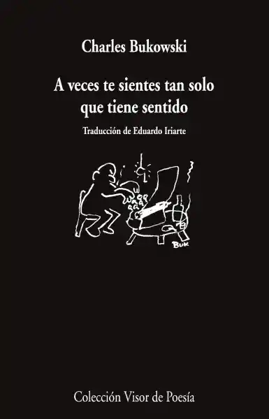 A Veces te Sientes Tan Solo Que Tiene Sentido