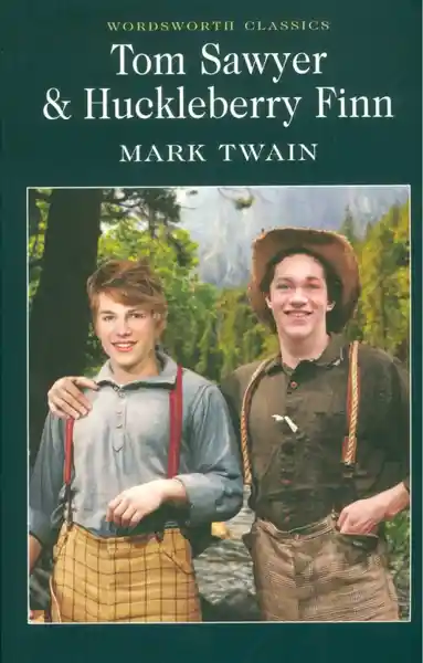 Tom Sawyer & Huckleberry Finn - Mark Twain