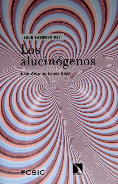 Los Alucinógenos - José Antonio López Sáez