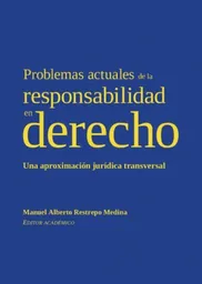 Problemas Actuales de La Responsabilidad en Derecho