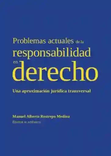 Problemas Actuales de La Responsabilidad en Derecho