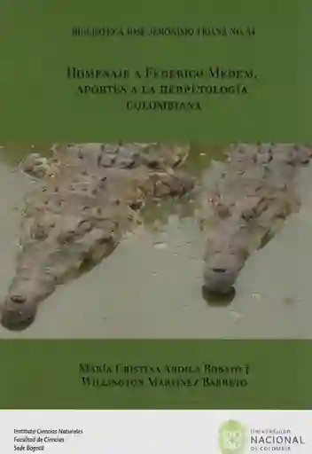 Homenaje a Federico Medem Aportes a la Herpetología Colombiana