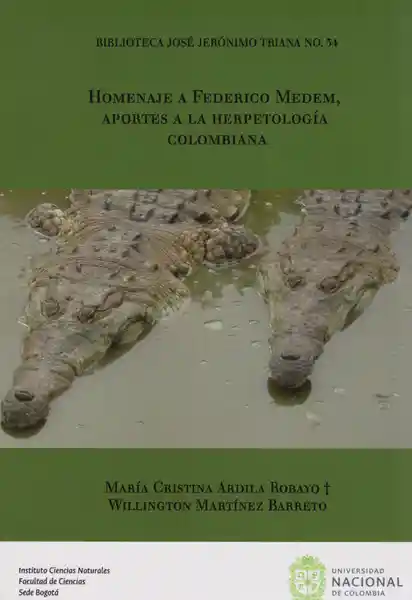 Homenaje a Federico Medem Aportes a la Herpetología Colombiana