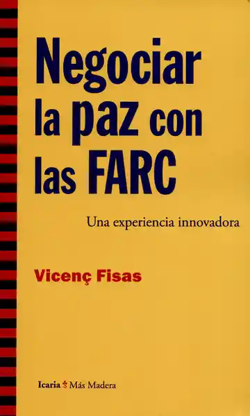 Negociar la Paz Con Las Farc - Vicenc Fisas