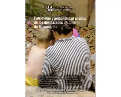 Patrimonio y personalidad jurídica de los desplazados del Distrito de Barranquilla