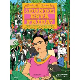 ¿Dónde Está Frida?: Busca y Encuentra a Frida Kahlo - VV.AA.