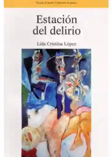 Estación Del Delirio - Lida Cristina López