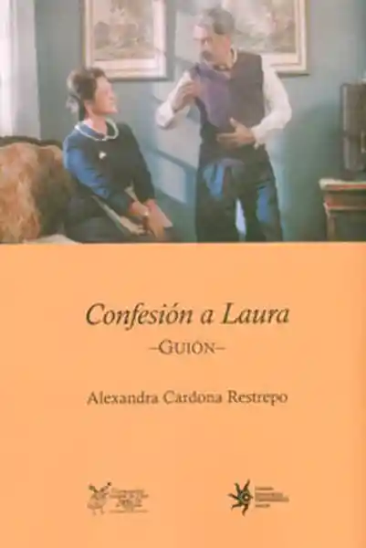 Confesión a Laura Guión - Alexandra Cardona Restrepo