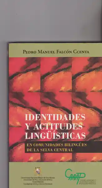 Identidades Y Actitudes Lingüísticas. En Comunidades Bilingües De La Selva Central