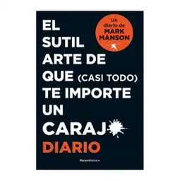 El sutil arte de que (casi todo) te importe un carajo