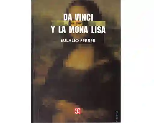 Da Vinci y la Mona Lisa - Eulalio Ferrer