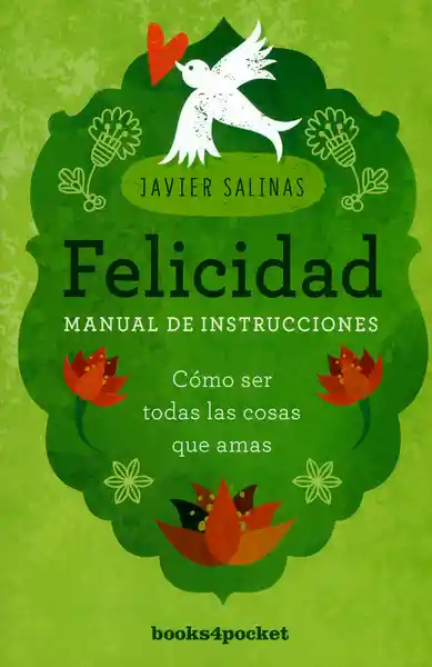 Felicidad Manual de Instrucciones - Javier Salinas