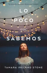 Lo Poco Que Sabemos - Tamara Stone