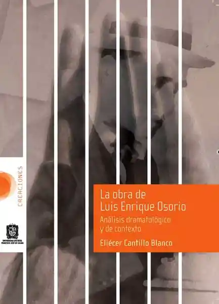 La Obra de Luis Enrique Osorio. Análisis Dramatológico