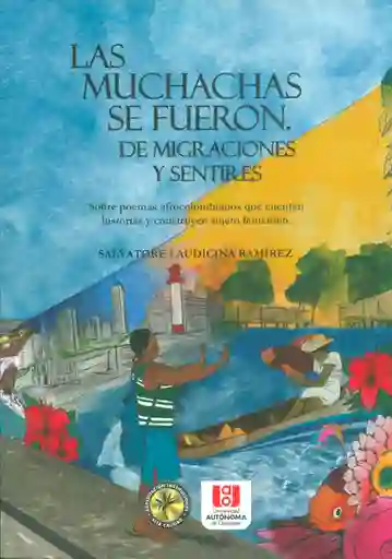 Las Muchachas se Fueron. De Migraciones y Sentires