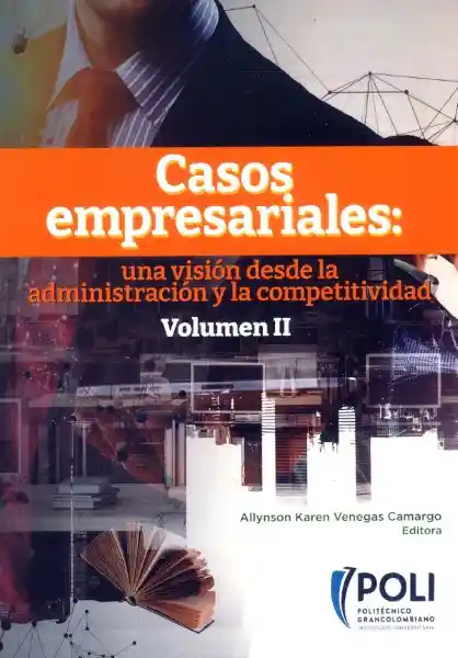 Casos Empresariales: Una Visión Desde la Administración