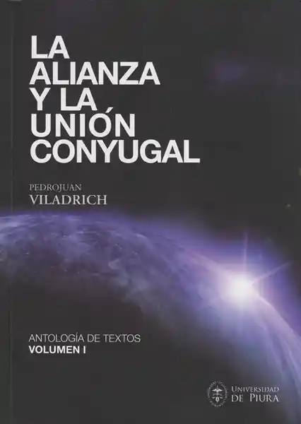 La Alianza y la Unión Conyugal Antología de Textos Volumen I