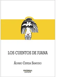 Los Cuentos de Juana - Cepeda Samudio Alvaro