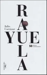Rayuela Edición Conmemorativa 50 Años - Julio Cortázar