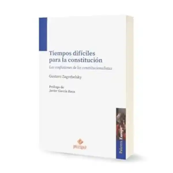 Tiempos Difíciles Para la Constitución