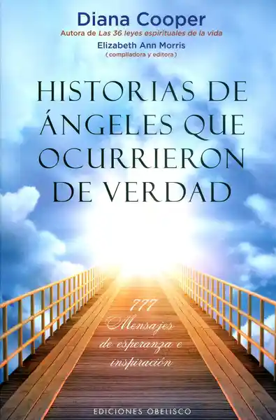 Historias de Ángeles Que Ocurrieron de Verdad - Diana Cooper