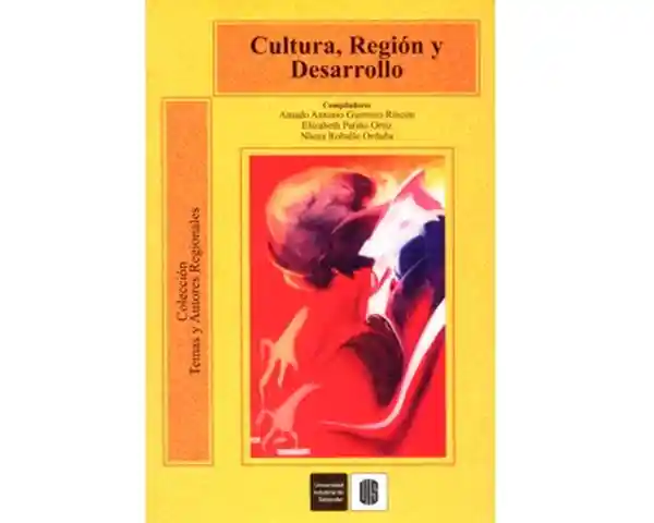 Cultura, región y desarrollo