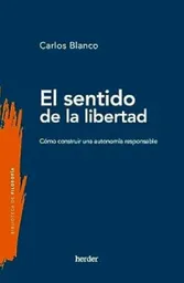 El Sentido de la Libertad - Blanco Carlos