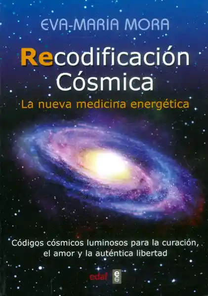 Recodificación Cósmica: la Nueva Medicina Energética