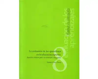La evaluación de los aprendizajes en la educación superior. Apuntes críticos para un concepto integrador