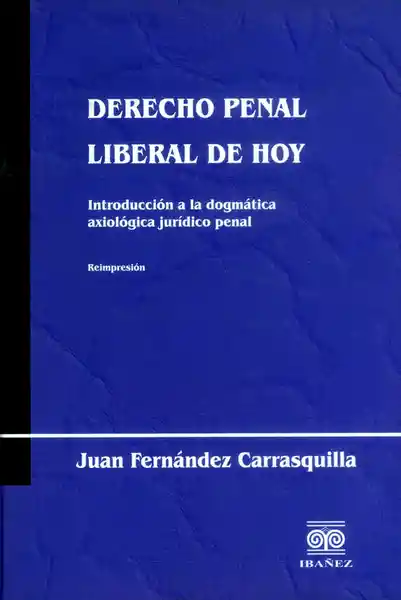 Derecho Penal Liberal de Hoy Introducción a la Dogmática