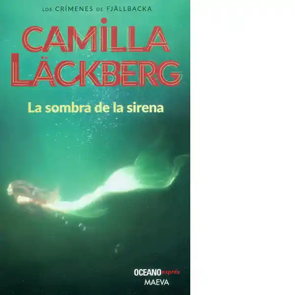 La Sombra de la Sirena - Camilla Lackberg