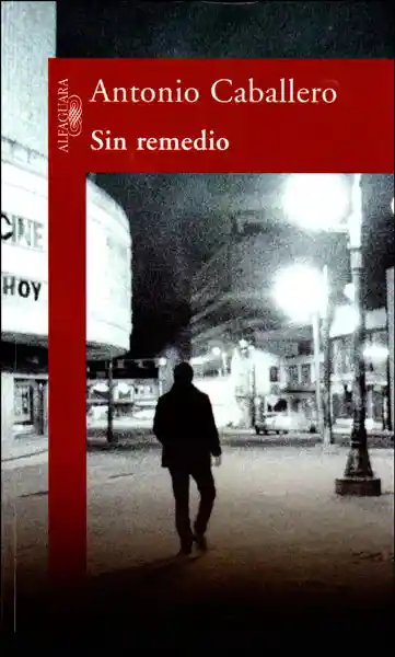 Sin Remedio - Antonio Caballero