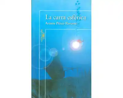 La Carta Esférica - Arturo Pérez-Reverte