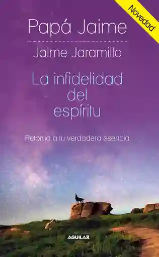 La Infidelidad del Espíritu - Jaime Jaramillo