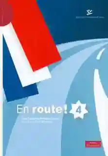 En Route! 4. Activités Pour L'Apprentissage du Français - VV.AA