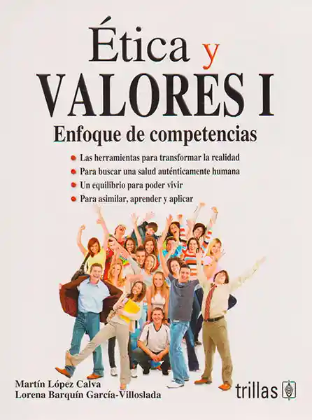 Ética y Valores I. Enfoque de Competencias - VV.AA