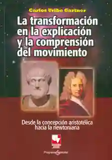 La Transformación en la Explicación y la Comprensión