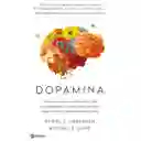 Dopamina. Daniel Z. Lieberman Y Michael E Long