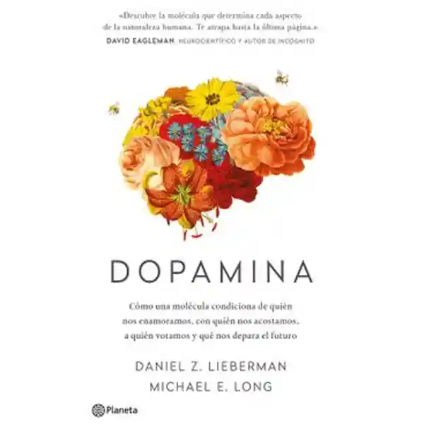 Dopamina. Daniel Z. Lieberman Y Michael E Long