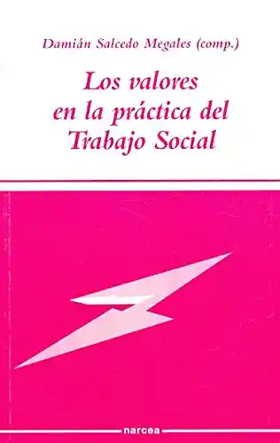 Los Valores en la Práctica Del Trabajo Social