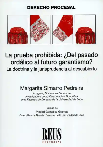 La Prueba Prohibida: ¿Del Pasado Ordálico al Futuro Garantismo?