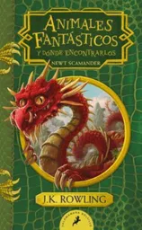 Animales Fantásticos y Dónde Encontrarlos - J. K. Rowling