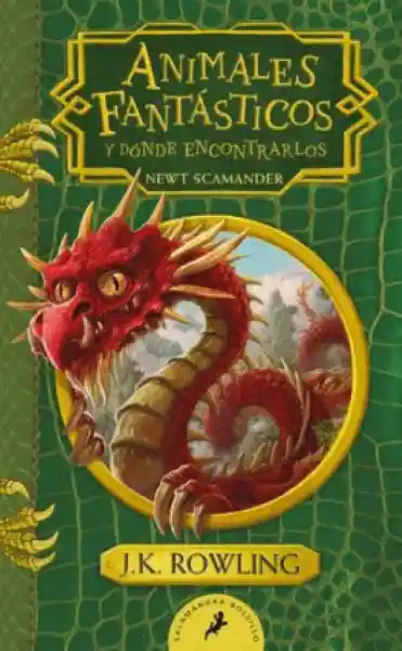 Animales Fantásticos y Dónde Encontrarlos - J. K. Rowling