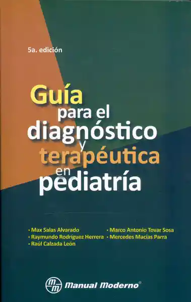 Guía para el diagnóstico y terapéutica en pediatría. 5ª edición
